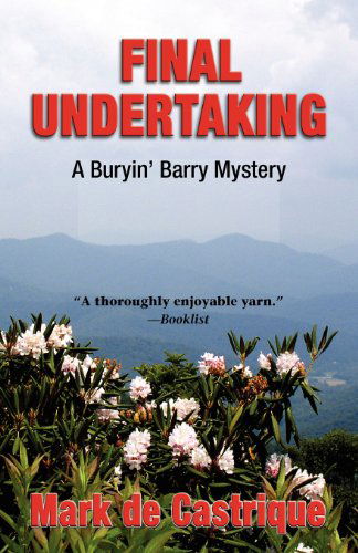 Final Undertaking (Buryin' Barry Series) - Mark De Castrique - Boeken - Poisoned Pen Press - 9781590585191 - 1 juni 2008