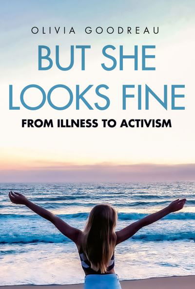 Cover for Olivia Goodreau · But She Looks Fine: From Illness to Activism (Paperback Book) (2024)