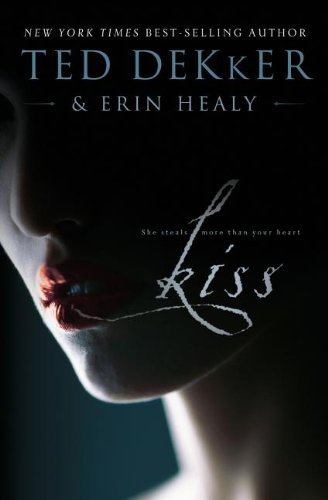 Cover for Ted Dekker · Kiss (Paperback Book) [Reprint edition] (2009)