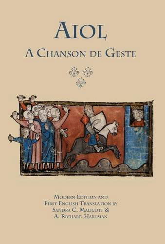 Cover for Anonymous · Aiol: a Chanson De Geste (Medieval and Renaissance Texts) (Hardcover Book) (2014)