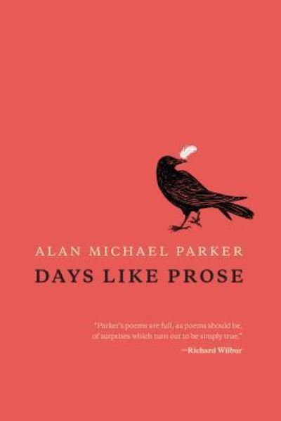 Cover for Alan Michael Parker · Days Like Prose (Paperback Book) (2019)