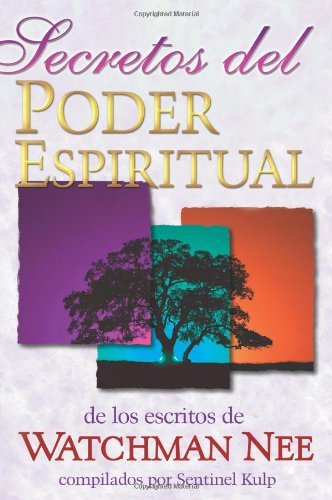 Cover for Watchman Nee · Secretos Del Poder Espiritual (Paperback Book) [Secrets To Spiritual Power Spanish edition] (2010)