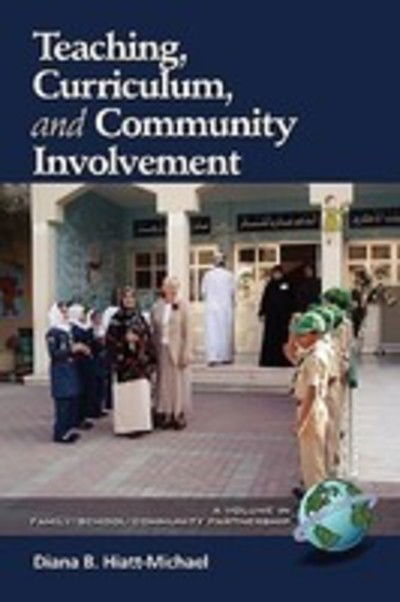 Cover for Diana B Hiatt-michael · Teaching, Curriculum, and Community Involvement (Pb) (Paperback Book) (2008)
