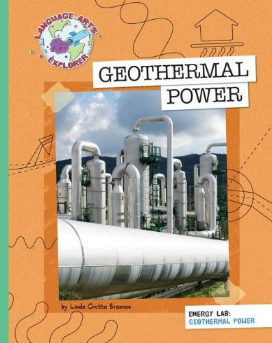 Cover for Linda Crotta Brennan · Geothermal Power (Explorer Library: Language Arts Explorer) (Paperback Book) (2013)