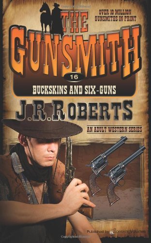Cover for J.r. Roberts · Buckskins and Six-guns (The Gunsmith) (Volume 16) (Paperback Bog) (2013)