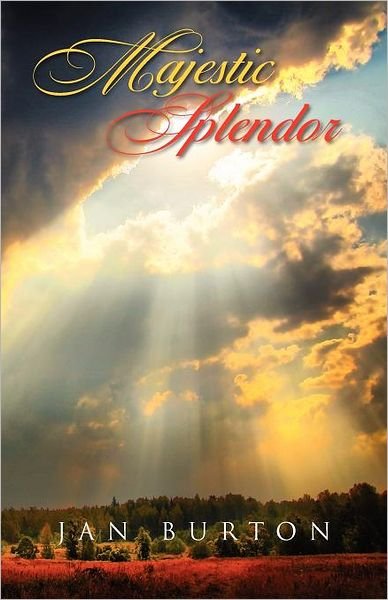 Cover for Jan Burton · Majestic Splendor (Taschenbuch) (2011)