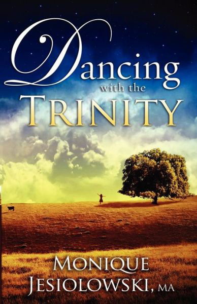 Cover for Monique Jesiolowski · Dancing With The Trinity (Paperback Bog) (2011)