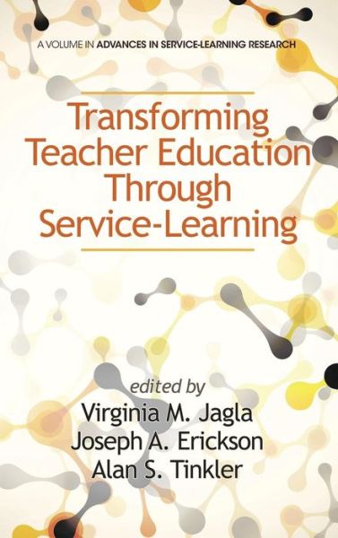 Cover for Virginia M Jagla · Transforming Teacher Education Through Service-learning (Hc) (Hardcover Book) (2013)