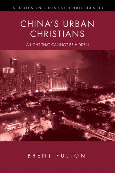 Cover for Brent Fulton · China's Urban Christians (Paperback Book) (2015)