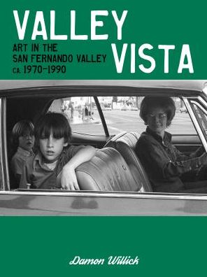 Cover for Mike Mandel · Valley Vista: Art in the San Fernando Valley, Ca, 1970-1990 by Damon Willick (Pocketbok) (2014)