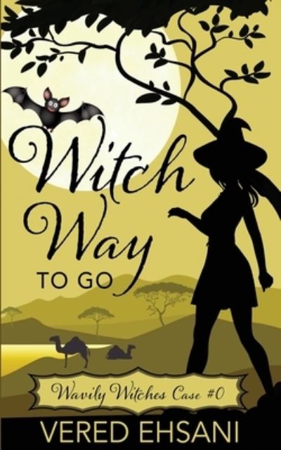 Cover for Vered Ehsani · Witch Way to Go (Bok) (2023)