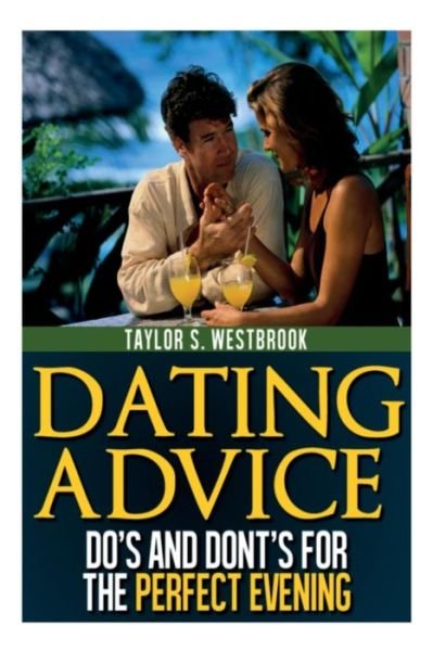 Cover for Taylor S. Westbrook · Dating Advice Book (Paperback Book) (2012)