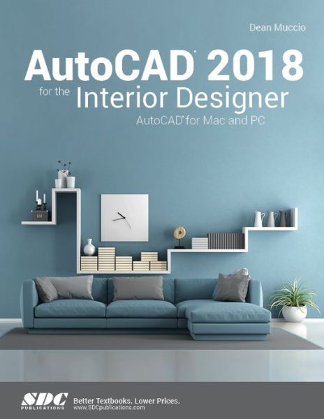 Cover for Dean Muccio · AutoCAD 2018 for the Interior Designer (Paperback Book) (2017)