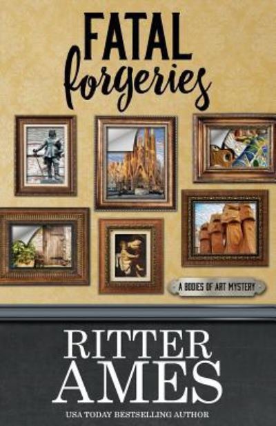 Cover for Ritter Ames · Fatal Forgeries (Paperback Book) (2017)