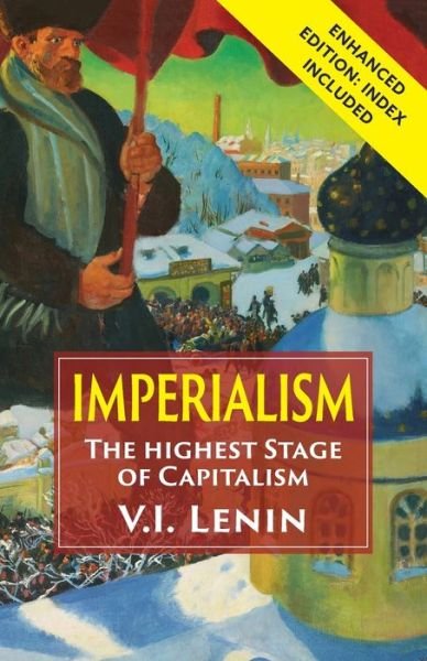 Cover for Vladimir Ilich Lenin · Imperialism the Highest Stage of Capitalism: Enhanced Edition with Index (Paperback Bog) [Reprint, Enhanced edition] (2020)