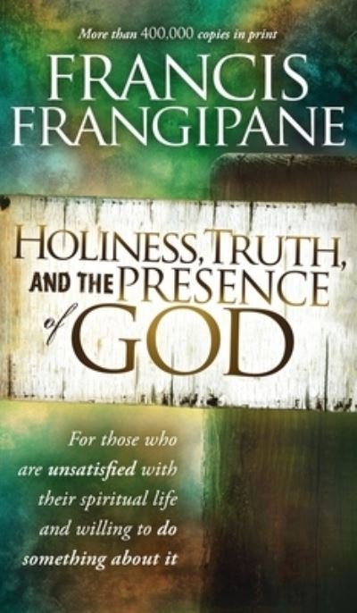 Cover for Francis Frangipane · Holiness, Truth, and the Presence of God (Bok) (2011)
