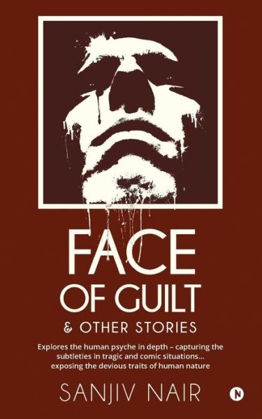 Cover for Sanjiv Nair · Face of Guilt &amp; Other Stories (Paperback Book) (2018)