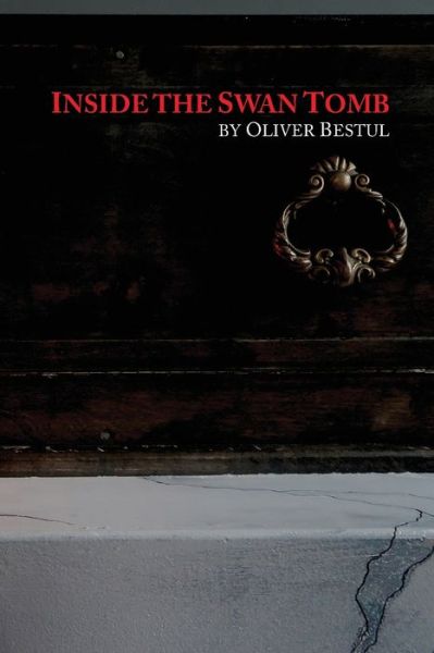 Cover for Oliver Bestul · Inside the Swan Tomb (Paperback Book) (2019)