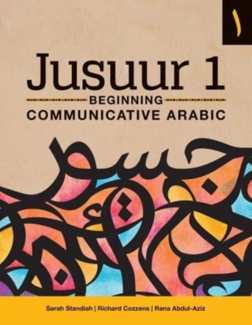 Cover for Sarah Standish · Jusuur 1: Beginning Communicative Arabic (Hardcover Book) (2022)