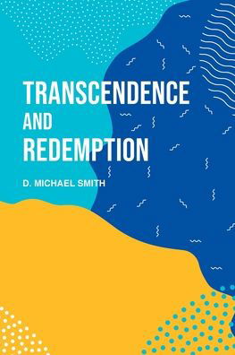 Cover for D Michael Smith · Transcendence and Redemption (Paperback Book) (2021)