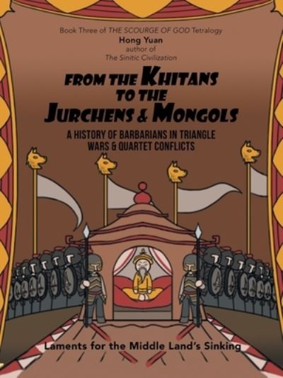 From the Khitans to the Jurchens and Mongols - Hong Yuan - Books - iUniverse, Incorporated - 9781663241191 - November 14, 2022