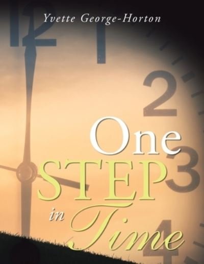 Cover for Yvette George-Horton · One Step in Time (Paperback Book) (2021)