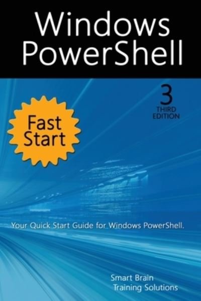 Cover for Smart Brain Training Solutions · Windows PowerShell Fast Start, 3rd Edition (Pocketbok) (2021)
