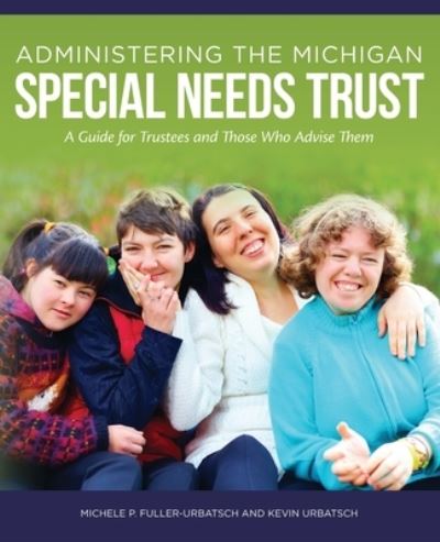 Cover for Kevin Urbatsch · Administering the Michigan Special Needs Trust (Paperback Book) (2020)