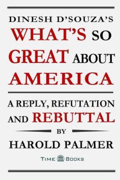 Cover for Harold Palmer · Dinesh D'Souza's What's So Great About America (Paperback Book) (2016)