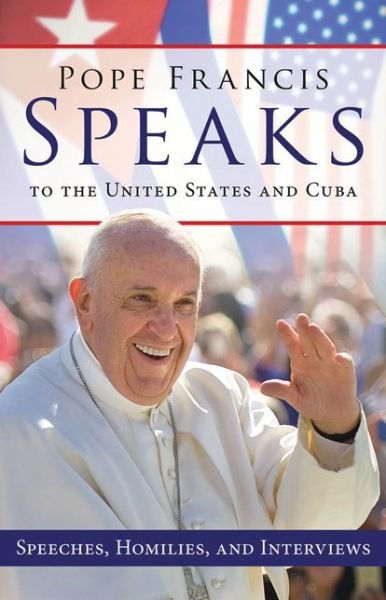 Cover for Pope Francis · Pope Francis Speaks to the United States and Cuba (Paperback Bog) (2015)
