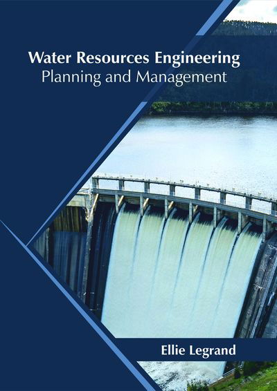 Cover for Ellie Legrand · Water Resources Engineering: Planning and Management (Hardcover Book) (2018)