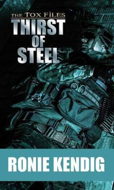 Cover for Ronie Kendig · Thirst of Steel (Hardcover Book) (2018)