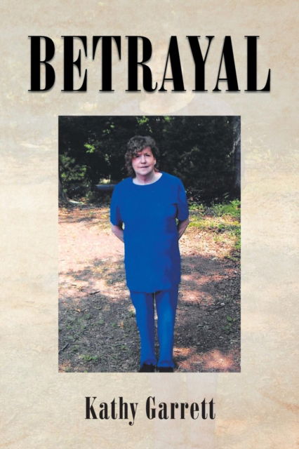 Cover for Kathy Garrett · Betrayal (Paperback Book) (2017)