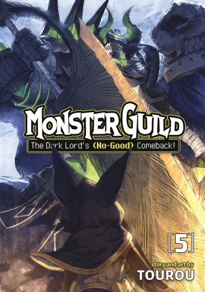 Monster Guild: The Dark Lord's (No-Good) Comeback! Vol. 5 - Monster Guild: The Dark Lord's (No-Good) Comeback! - Tourou - Kirjat - Seven Seas Entertainment, LLC - 9781685795191 - tiistai 23. toukokuuta 2023