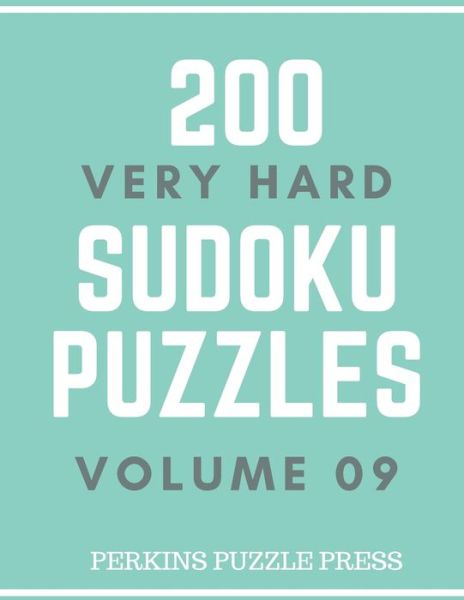 200 Very Hard Sudoku Puzzles Volume 09 - Perkins Puzzles - Books - Independently Published - 9781693532191 - September 16, 2019