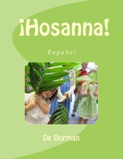 Cover for De Dorman · Hosanna! (Pocketbok) (2018)