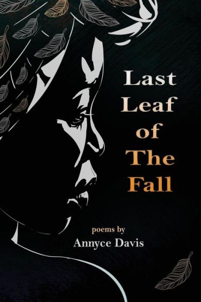 Cover for Annyce Davis · Last Leaf of The Fall (Paperback Book) (2018)