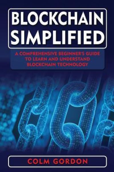 Cover for Colm Gordon · Blockchain Simplified (Paperback Book) (2018)