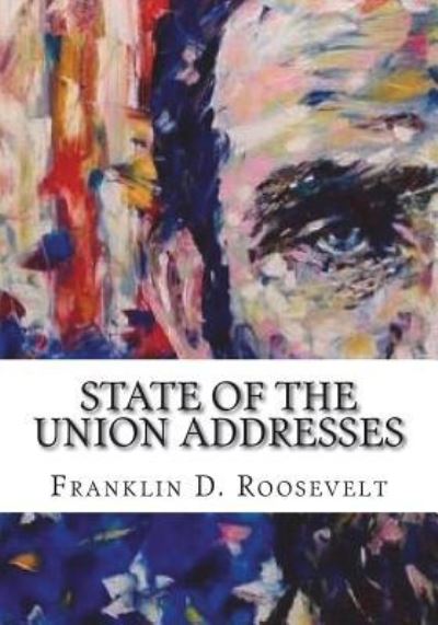 Cover for Franklin D Roosevelt · State of the Union Addresses (Paperback Book) (2018)