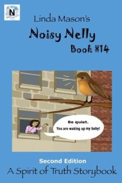 Cover for Linda C Mason · Noisy Nelly Second Edition (Paperback Book) (2018)