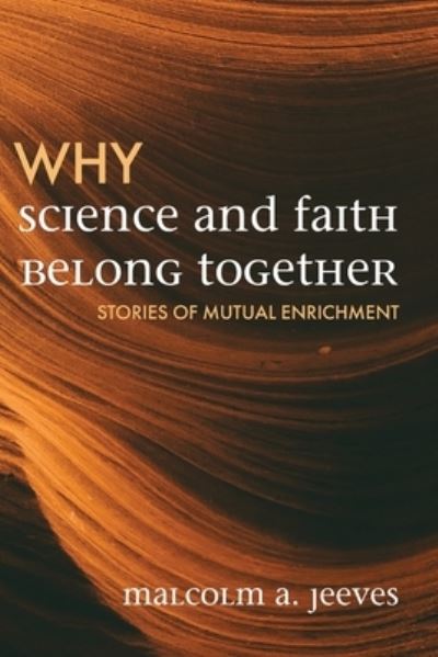 Cover for Malcolm A Jeeves · Why Science and Faith Belong Together (Paperback Book) (2021)