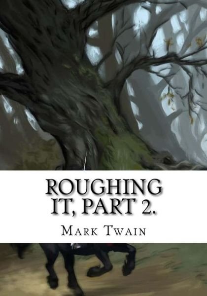 Cover for Mark Twain · Roughing It, Part 2. (Paperback Book) (2018)