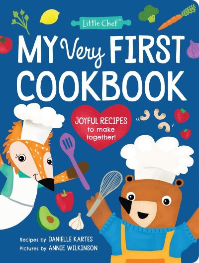 Cover for Danielle Kartes · My Very First Cookbook: Joyful Recipes to Make Together! - Little Chef (Gebundenes Buch) (2020)