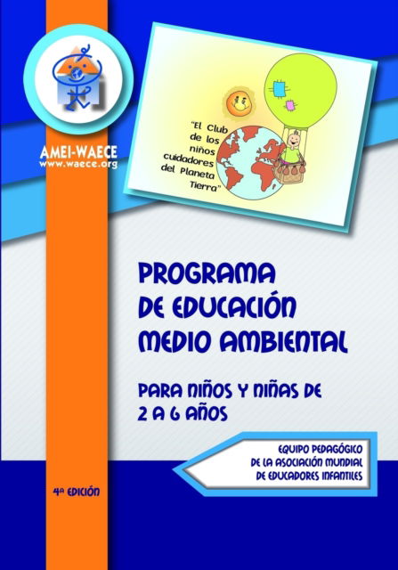 Cover for Equipo Pedagogico de la Aso Amei-Waece · Programa de Educacion Medio Ambiental para ninos y ninas de 2 a 6 anos (Paperback Bog) (2018)