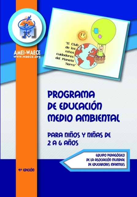 Cover for Equipo Pedagogico de la Aso Amei-Waece · Programa de Educacion Medio Ambiental para ninos y ninas de 2 a 6 anos (Paperback Book) (2018)