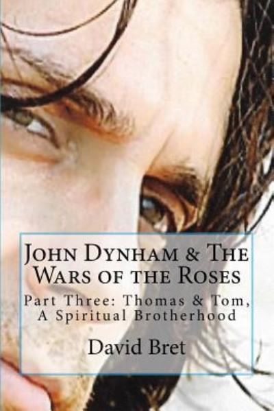 Cover for David Bret · John Dynham &amp; The Wars of the Roses (Paperback Book) (2018)