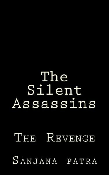 Cover for Sanjana Patra · The Silent Assassins (Paperback Book) (2018)