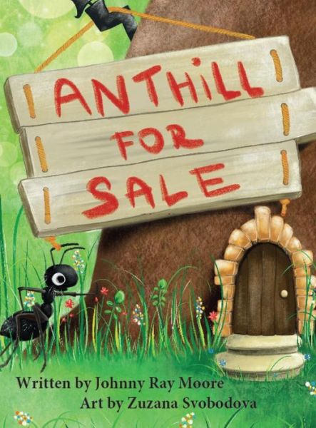 Cover for Johnny Ray Moore · Anthill For Sale (Hardcover Book) (2018)