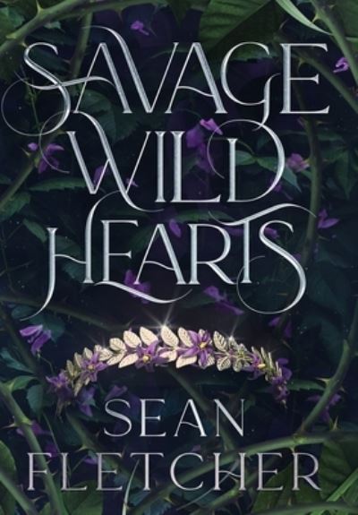 Cover for Sean Fletcher · Savage Wild Hearts (the Savage Wilds Book 1) (Book) (2023)