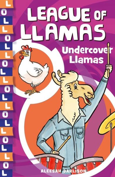 Cover for Aleesah Darlison · League of Llamas 3: Undercover Llamas (Paperback Book) (2021)